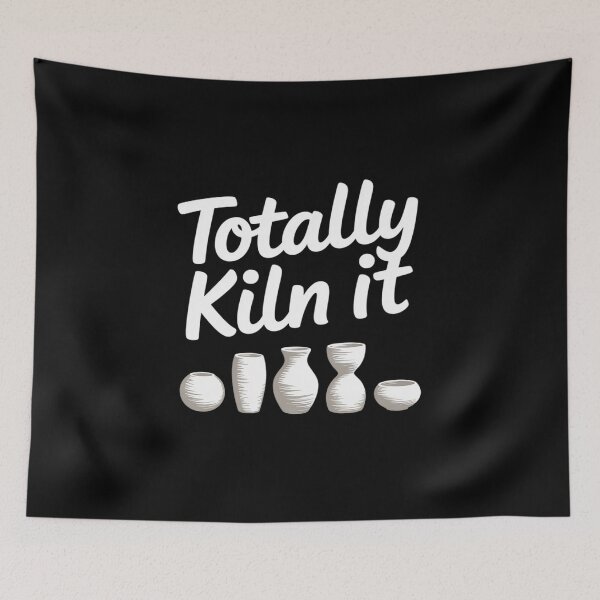 Item preview, Totally Kiln It Potter Ceramic Artist Pottery Teacher Funny designed and sold by RuthGAArt.