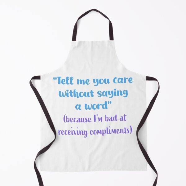Item preview, Tell me you care without saying a word (because I'm bad at receiving compliments) designed and sold by Sharaku65.