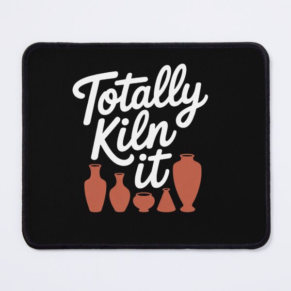 Item preview, Totally Kiln It Pottery Lover Ceramic Artist  designed and sold by RuthGAArt.