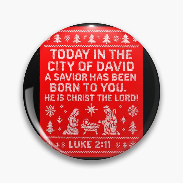 Item preview, Luke 2:11 Today in the city of David a Savior has been born to you designed and sold by plushism.