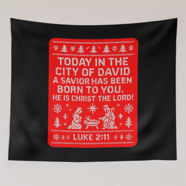 Item preview, Luke 2:11 Today in the city of David a Savior has been born to you designed and sold by plushism.