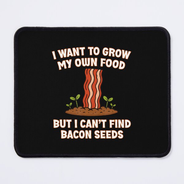 Item preview, Funny Bacon Seeds Gardening For Bacon And Breakfast Lovers designed and sold by JenniferJanice.