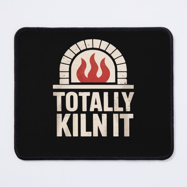Item preview, Totally Kiln It Pottery Quote Funny designed and sold by RuthGAArt.