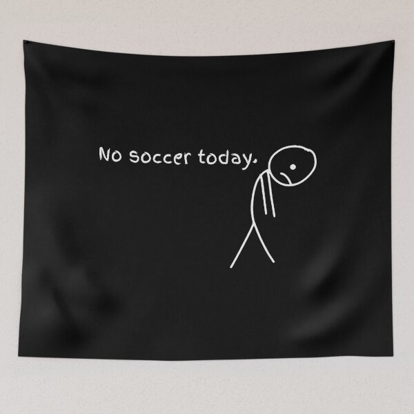 Item preview, Funny No Soccer Today designed and sold by ClaraTeresa1.