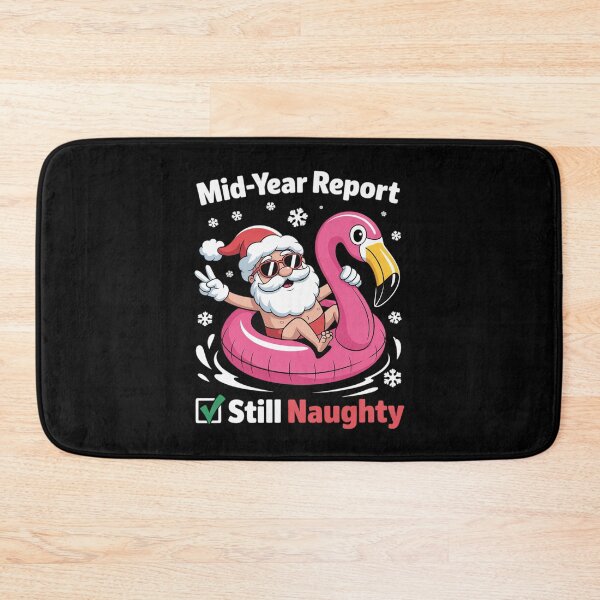 Item preview, Christmas in July Mid Year Report Still Naughty Santa Funny 1  designed and sold by RoyTill0Art.