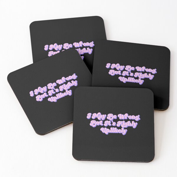 Item preview, I May Be Wrong But It’s Highly Unlikely designed and sold by shopdesignfish.