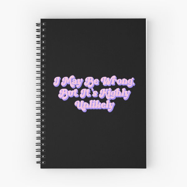 Item preview, I May Be Wrong But It’s Highly Unlikely designed and sold by shopdesignfish.