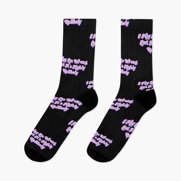 Item preview, I May Be Wrong But It’s Highly Unlikely designed and sold by shopdesignfish.