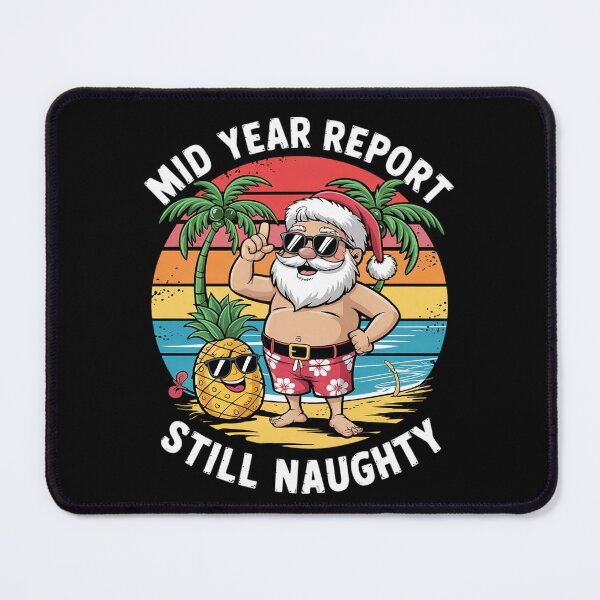Item preview, Christmas In July Mid Year Report Still Naughty Santa Funny6  designed and sold by RoyTill0Art.