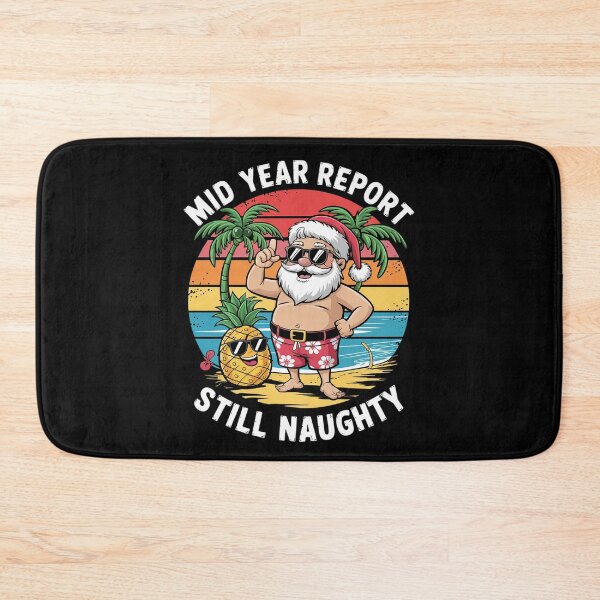 Item preview, Christmas In July Mid Year Report Still Naughty Santa Funny6  designed and sold by RoyTill0Art.