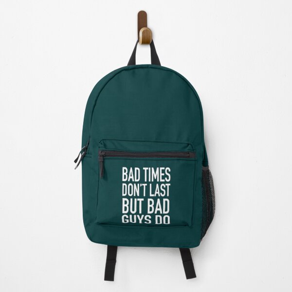 Item preview, Bad times don_t last but bad guys do designed and sold by msicalY2KShop.
