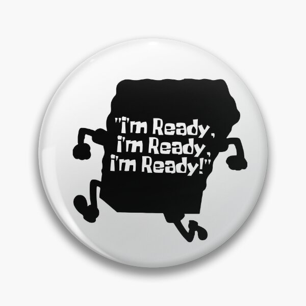Item preview, SPONGE - I'm READY! I'm READY! I'm READY! designed and sold by KindaSusBro.