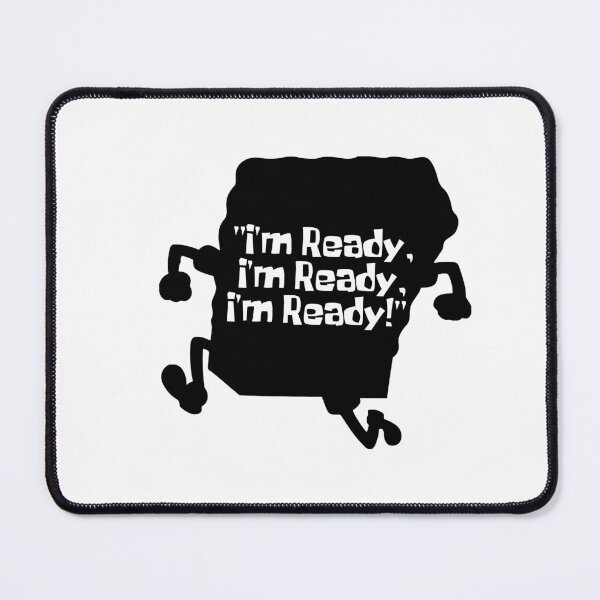 Item preview, SPONGE - I'm READY! I'm READY! I'm READY! designed and sold by KindaSusBro.