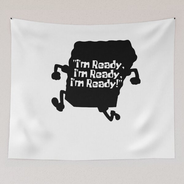 Item preview, SPONGE - I'm READY! I'm READY! I'm READY! designed and sold by KindaSusBro.