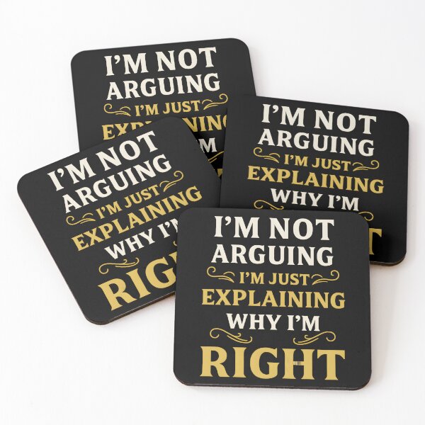 Item preview, I'm Not Arguing I'm Just Explaining Why I'm Right designed and sold by hemagamo.