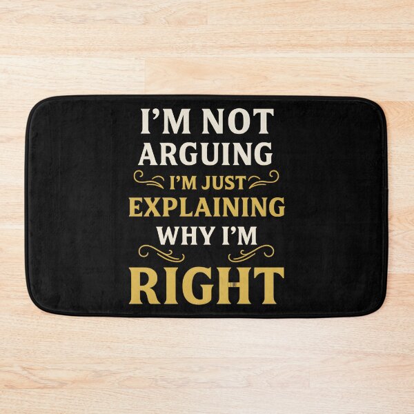 Item preview, I'm Not Arguing I'm Just Explaining Why I'm Right designed and sold by hemagamo.