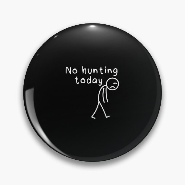 Item preview, No Hunting Today Funny Sad Stickman Men Hunters Hunting Dad designed and sold by CarmelaConstan.