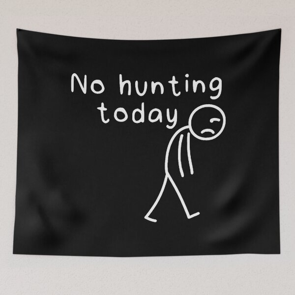 Item preview, No Hunting Today Funny Sad Stickman Men Hunters Hunting Dad designed and sold by CarmelaConstan.
