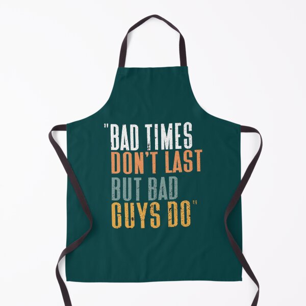 Item preview, Bad Time Don_t Last But Bad Guy Do designed and sold by msicalY2KShop.