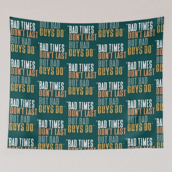 Item preview, Bad Time Don_t Last But Bad Guy Do  designed and sold by msicalY2KShop.