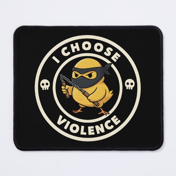 Item preview, I Choose Violence Funny Duck designed and sold by THREE LITTLE BEANS.