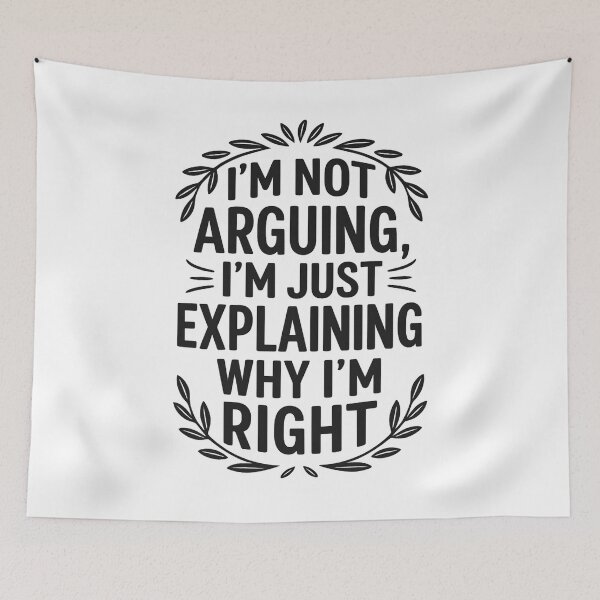 Item preview, I'm Not Arguing I'm Just Explaining Why I'm Right designed and sold by hemagamo.