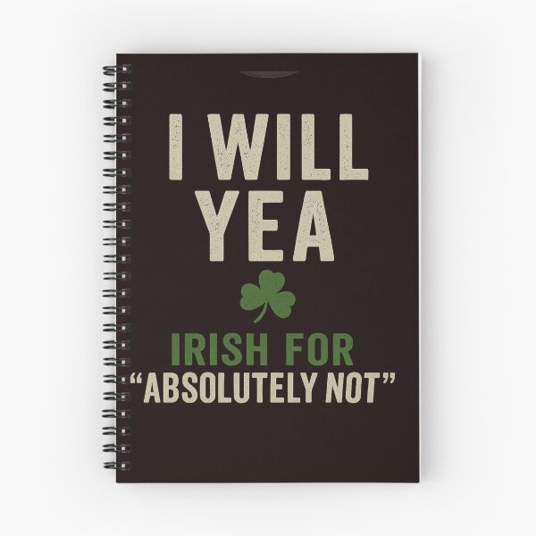 Item preview, Bring classic Irish sarcasm to life with this bold and hilarious “I WILL YEA – Irish for Absolutely Not” design. designed and sold by MayoToManhattan.