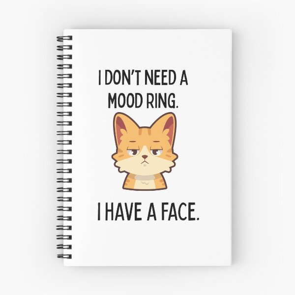 Item preview, I Don’t Need a Mood Ring, I Have a Face – Sarcastic Grumpy Cat Design designed and sold by NCODesigns.