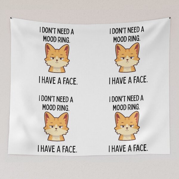Item preview, I Don’t Need a Mood Ring, I Have a Face – Sarcastic Grumpy Cat Design designed and sold by NCODesigns.
