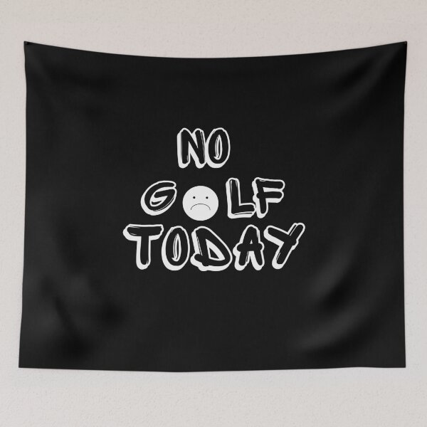Item preview, No Golf Today, Funny Golf Sarcastic Quote designed and sold by salazare01.