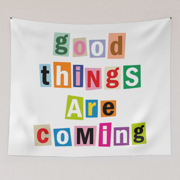 Item preview, Good things are coming a motivational saying quote designed and sold by SkeletonsDanger.