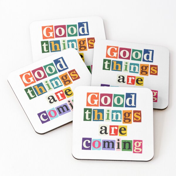 Item preview, Good Things Are Coming – Motivational Positivity Boost quote designed and sold by SkeletonsDanger.