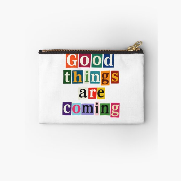 Item preview, Good Things Are Coming – Motivational Positivity Boost quote designed and sold by SkeletonsDanger.
