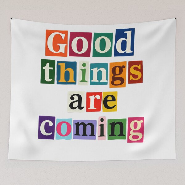 Item preview, Good Things Are Coming – Motivational Positivity Boost quote designed and sold by SkeletonsDanger.