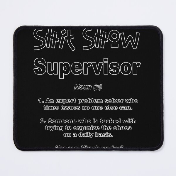 Item preview, Shit Show Supervisor – Funny Sarcastic Job Title designed and sold by otsilibarfob.