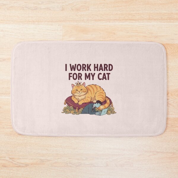 Item preview, I Work Hard For My Cat designed and sold by musthavewords.