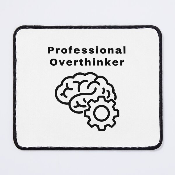 Item preview, Professional Overthinker – Relatable Minimalist Quote designed and sold by Meeseeeks.