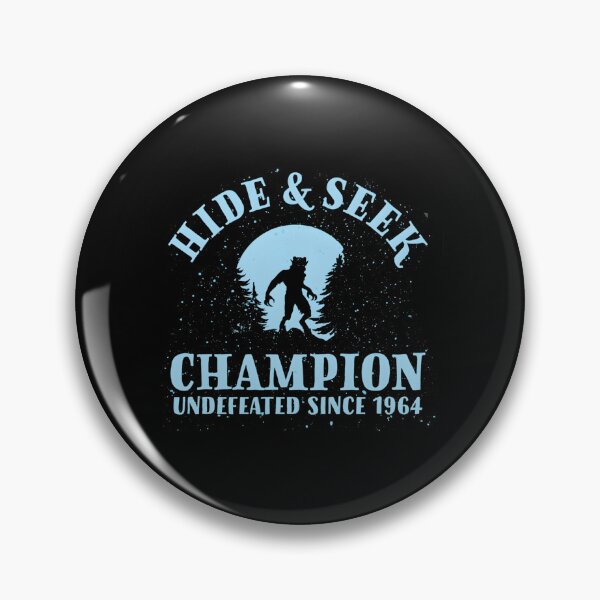 Item preview, Hide And Seek Champion – Cryptid Champion Since 1964 designed and sold by otsilibarfob.