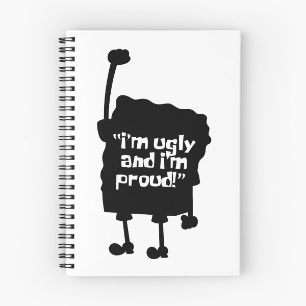 Item preview, SPONGE - I'm Ugly And I'm Proud designed and sold by KindaSusBro.