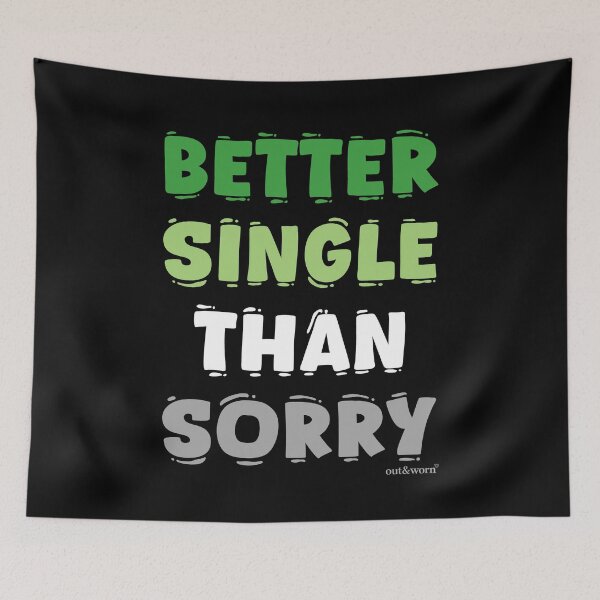Item preview, Better Single Than Sorry - Aromantic Design designed and sold by outandworn.
