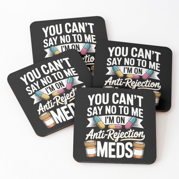 Item preview, You Can'T Say No To Me I'M On Anti-Rejection Meds designed and sold by JosephineEdith1.