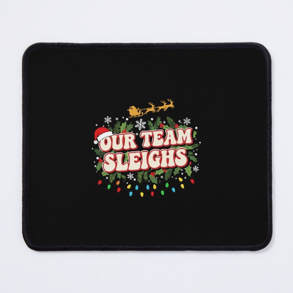 Item preview, Our Team Sleighs Festive Lights Fun Holiday designed and sold by clarabersetart.