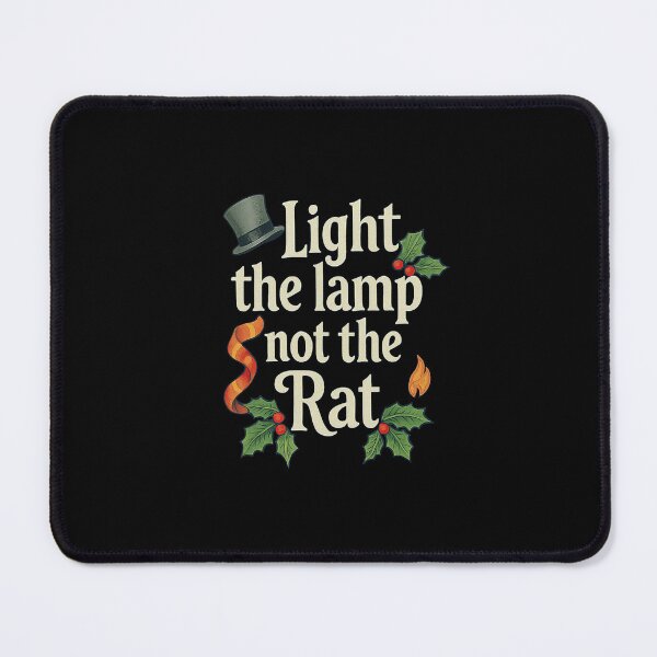 Item preview, Light The Lamp Not The Rat Holiday Quote designed and sold by clarabersetart.