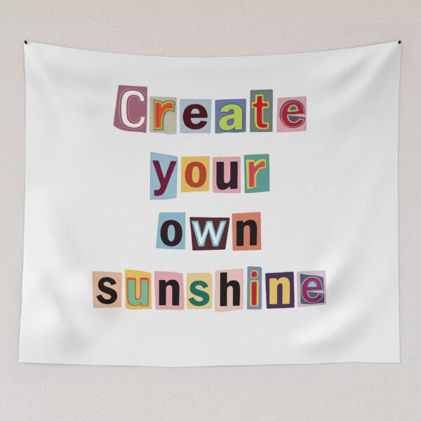 Item preview, Create Your Own Sunshine – Motivational Saying quote designed and sold by SkeletonsDanger.