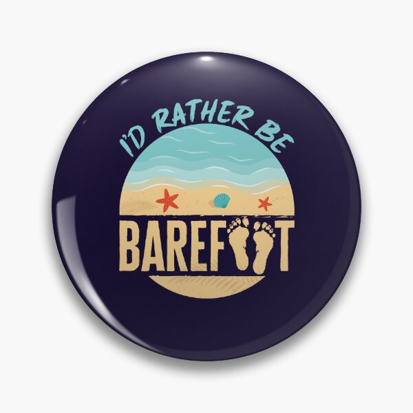 Item preview, I'd Rather Be Barefoot Sand Beach Grounding Earthing designed and sold by jaygo.