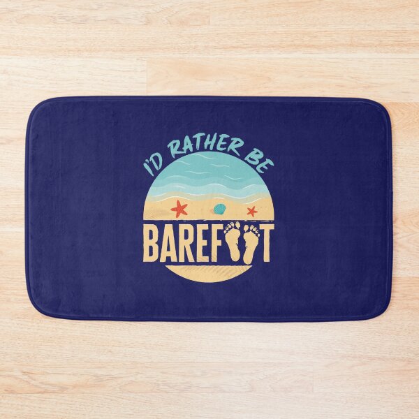 Item preview, I'd Rather Be Barefoot Sand Beach Grounding Earthing designed and sold by jaygo.