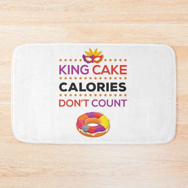 Item preview, Mardi Gras King Cake Calories Don't Count designed and sold by jaygo.