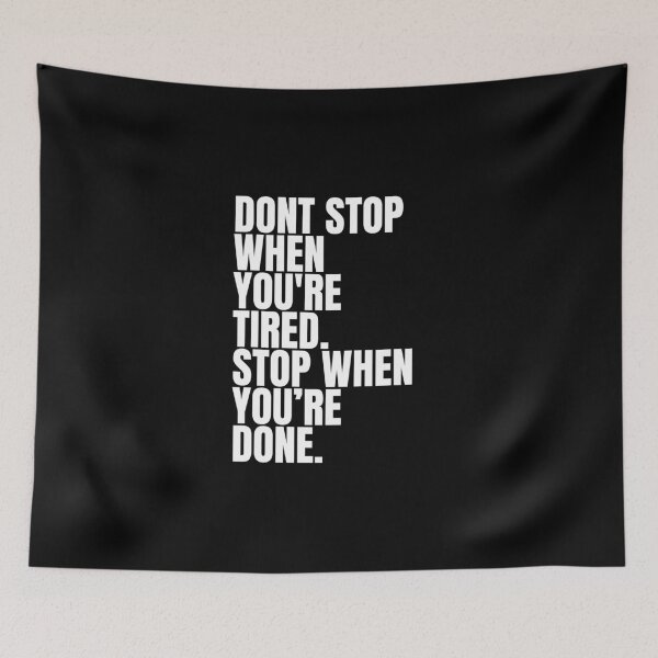 Item preview, Don't stop when you're tried, stop when you're done. designed and sold by Dondonmart.