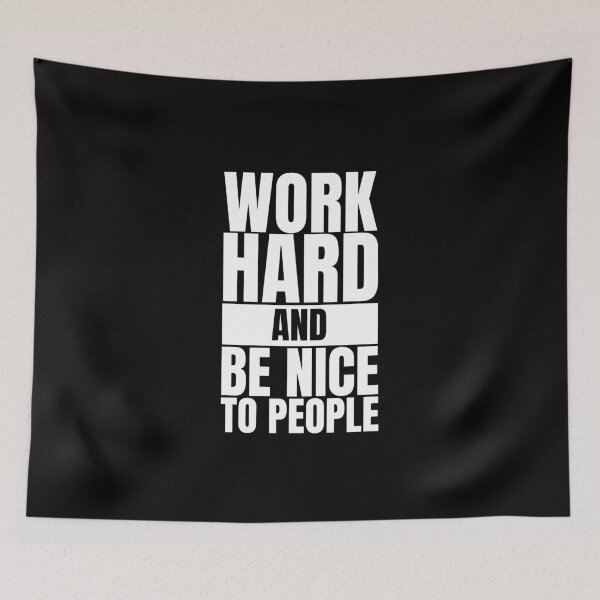 Item preview, Work hard and be nice to people designed and sold by Dondonmart.