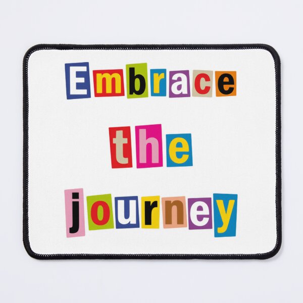 Item preview, Embrace the Journey – Motivational Saying quote designed and sold by SkeletonsDanger.